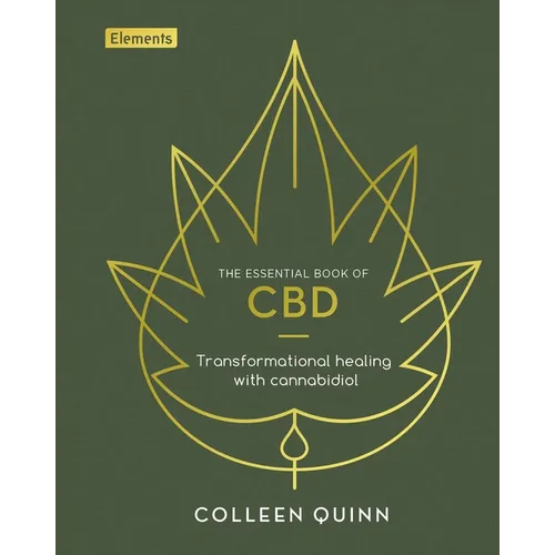The Essential Book of CBD: Transformational Healing with Cannabidiol