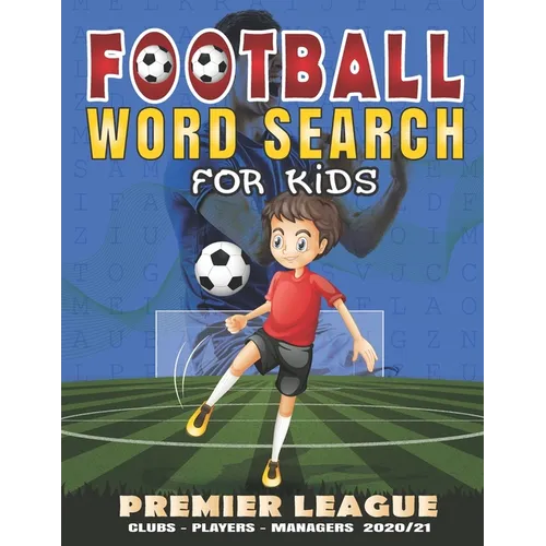 Football Word Search For Kids: Word Search Book For Kids Ages 8-12 - Large Print Word Search Puzzle Book for Kids with solution.