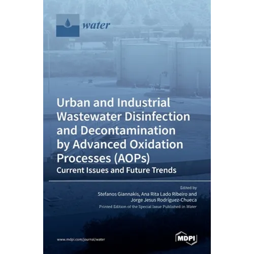 Urban and Industrial Wastewater Disinfection and Decontamination by Advanced Oxidation Processes (AOPs)