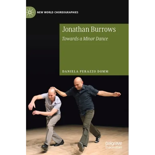 Jonathan Burrows: Towards a Minor Dance