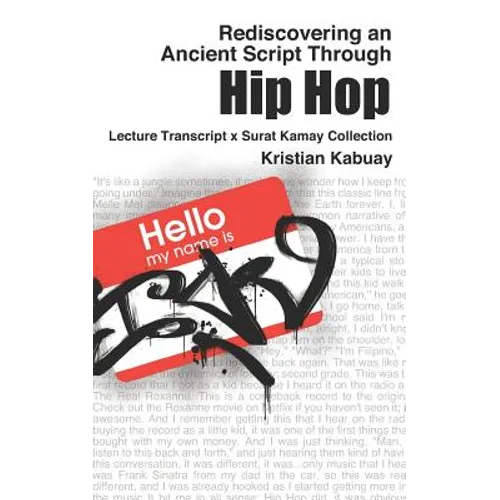 Rediscovering an Ancient Script Through Hip Hop: Lecture Transcript X Surat Kamay Collection