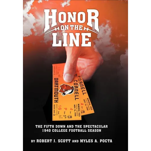 Honor on the Line: The Fifth Down and the Spectacular 1940 College Football Season