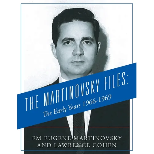 The Martinovsky Files: The Early Years 1966-1969