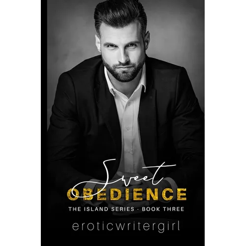 Sweet Obedience: The Island Series - Book Three