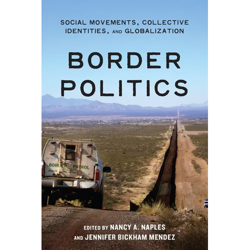 Border Politics: Social Movements, Collective Identities, and Globalization