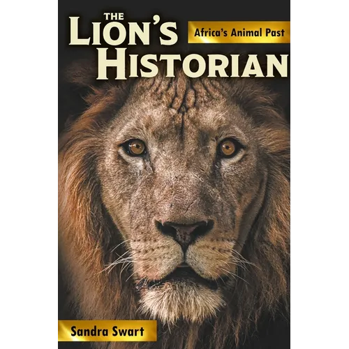 The Lion's Historian: Africa's Animal Past