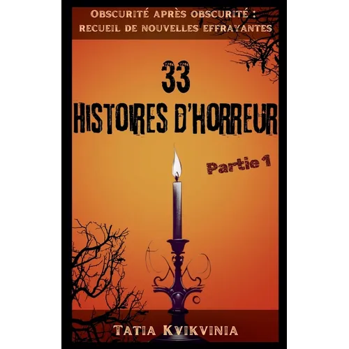 33 Histoires d'horreur - Partie 1
