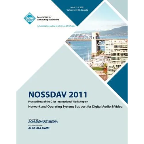 NOSSDAV 2011 Proceeding on the 21st International Workshop on Network and Operating Systems Support for Digital Audio & Video