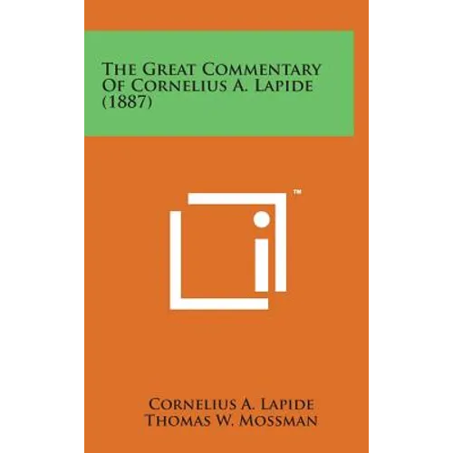 The Great Commentary of Cornelius A. Lapide (1887)