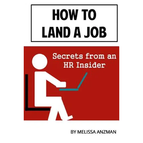 How to Land a Job: Secrets from an HR Insider