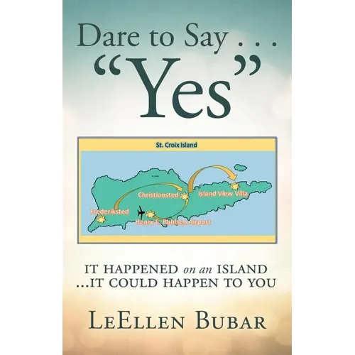 Dare to Say . . . "Yes": It Happened on an Island