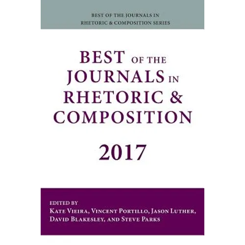 Best of the Journals in Rhetoric and Composition 2017