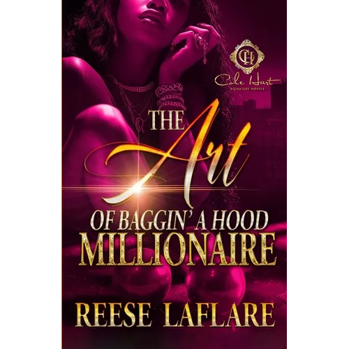 The Art Of Baggin' A Hood Millionaire: An African American Romance