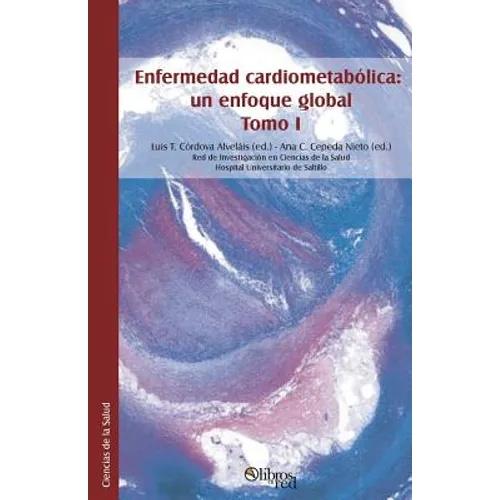 Enfermedad cardiometabolica: un enfoque global. Tomo I