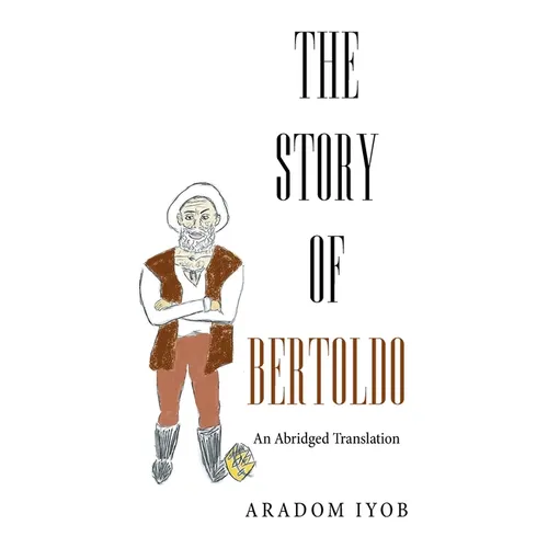 The Story of Bertoldo: An Abridged Translation
