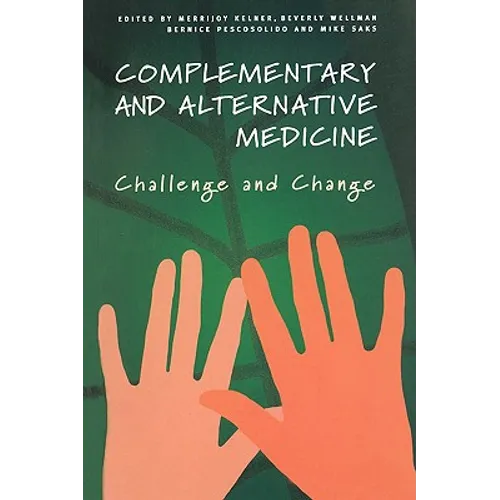 Complementary and Alternative Medicine: Challenge and Change