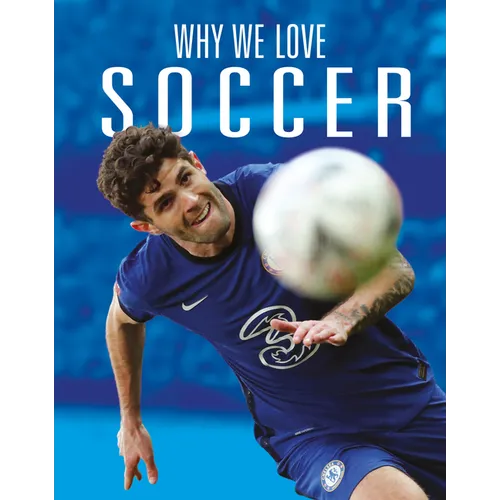 Why We Love Soccer