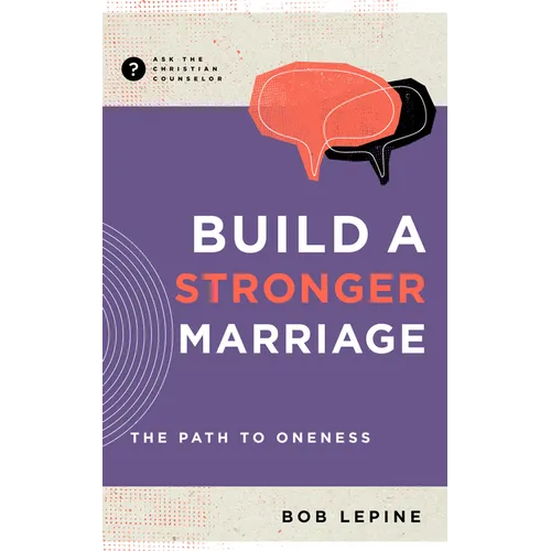 Build a Stronger Marriage: The Path to Oneness
