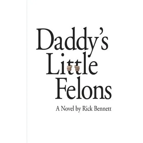 Daddy's Little Felons