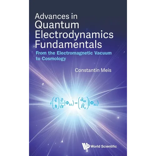 Advances in Quantum Electrodynamics Fundamentals
