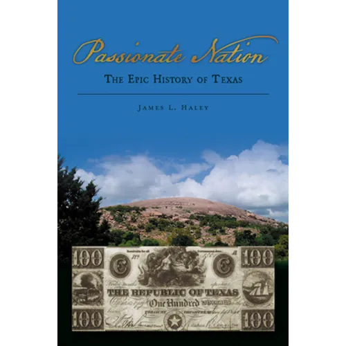 Passionate Nation: The Epic History of Texas