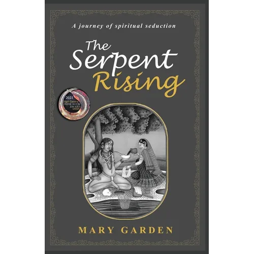 The Serpent Rising: a journey of spiritual seduction