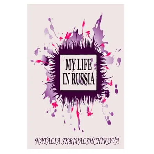 My Life in Russia