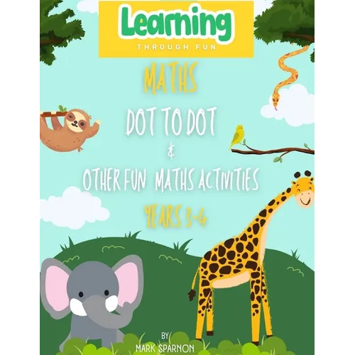 Maths Dot to Dot & other fun Activities: Year 3 & 4