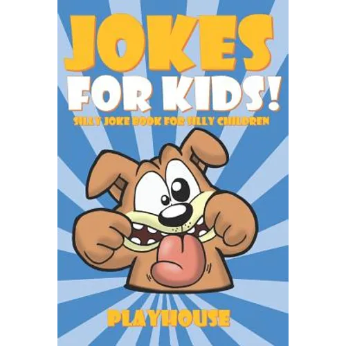 Jokes for Kids: Silly Joke Book for Kids Ages 5-12