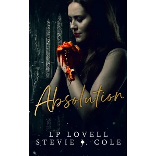 Absolution: A Dark Romance Novel