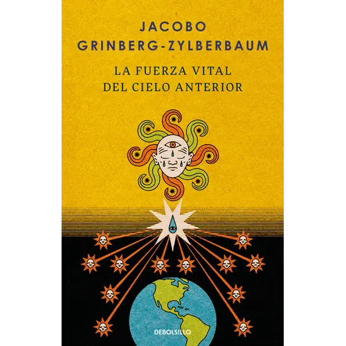 La Fuerza Vital del Cielo Anterior / The Vital Force of the Previous Heaven