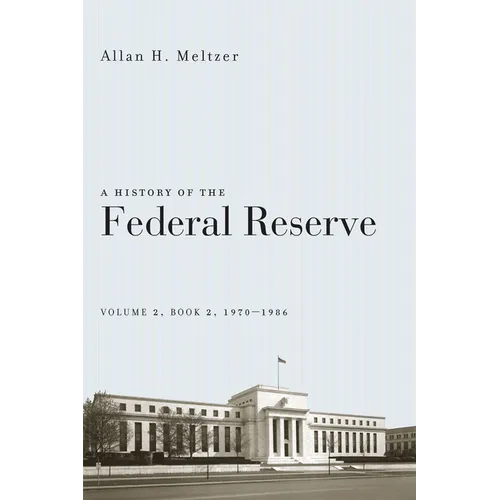 A History of the Federal Reserve, Volume 2, Book 2, 1970-1986 - Paperback
