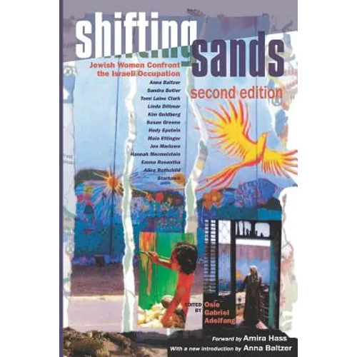 Shifting Sands: Jewish Women Confront the Israeli Occupation, 2015 Updated Edition