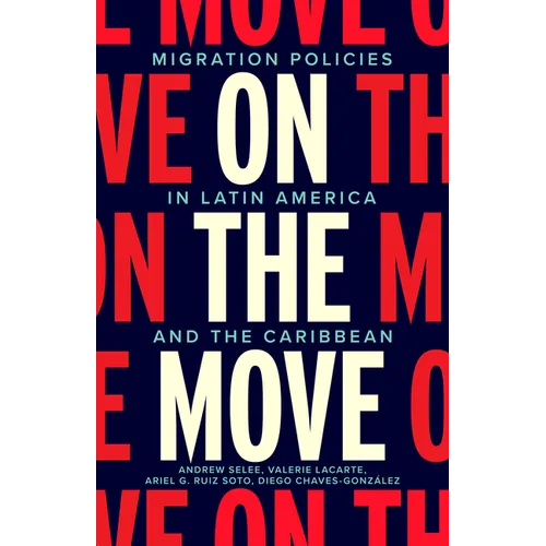 On the Move: Migration Policies in Latin America and the Caribbean