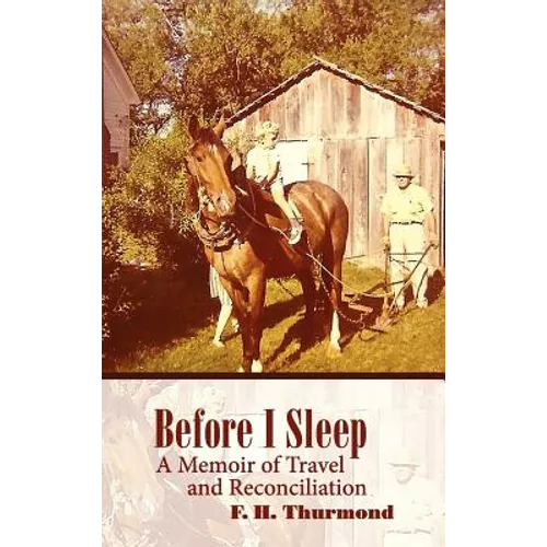Before I Sleep: A Memoir of Travel and Reconciliation