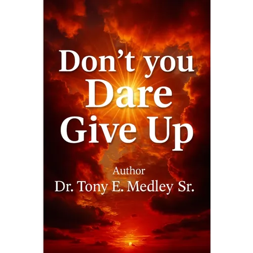 Don't You Dare Give Up