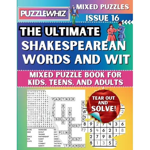 The Ultimate Shakespearean Words and Wit Mixed Puzzle Book for Kids, Teens, and Adults: 16 Types of Engaging Variety Puzzles: Word Search and Math Gam