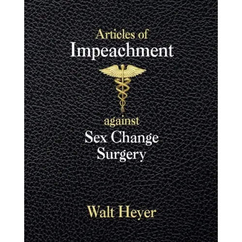 Articles of Impeachment against Sex Change Surgery