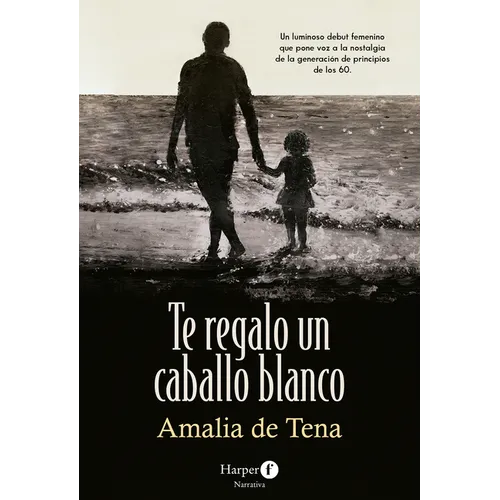 Te Regalo Un Caballo Blanco (I Will Give You a White Horse - Spanish Edition)