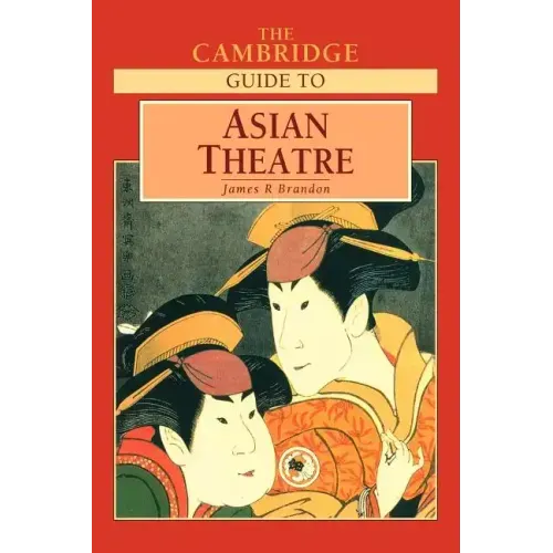 The Cambridge Guide to Asian Theatre