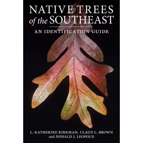 Native Trees of the Southeast: An Identification Guide