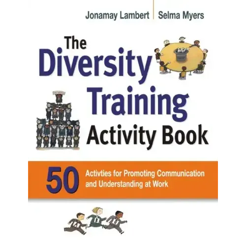 The Diversity Training Activity Book: 50 Activities for Promoting Communication and Understanding at Work