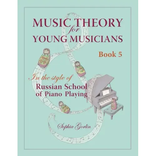 Music Theory for Young Musicians in the Style of Russian School of Piano Playing