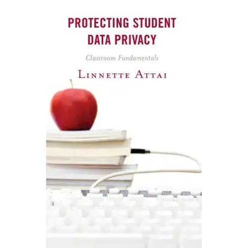 Protecting Student Data Privacy: Classroom Fundamentals