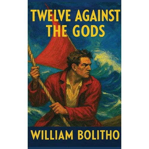 Twelve Against the Gods