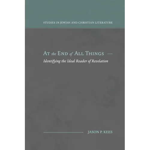 At the End of All Things: Identifying the Ideal Reader of Revelation