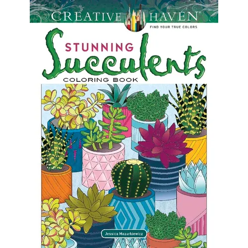 Creative Haven Stunning Succulents Coloring Book - Paperback