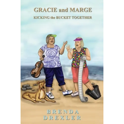Gracie and Marge Kicking the Bucket Together