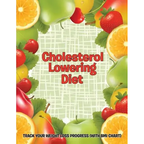 Cholesterol Lowering Diet: Track Your Weight Loss Progress (with BMI Chart)