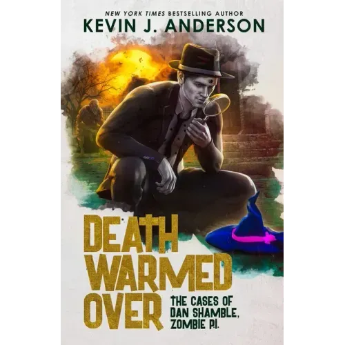 Death Warmed Over: Dan Shamble, Zombie PI